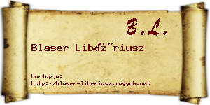 Blaser Libériusz névjegykártya